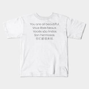 You Are All Beautiful Kids T-Shirt